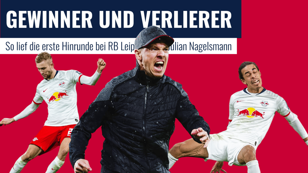 Das sind die Gewinner und Verlierer der Hinrunde 2019/20 bei RB Leipzig.