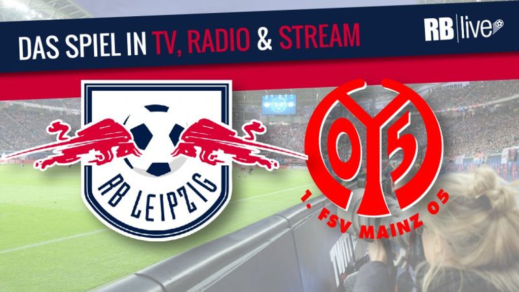 Übertragung: RB Leipzig gegen FSV Mainz