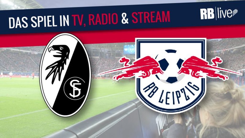 Übertragung: SF Freiburg vs. RB Leipzig