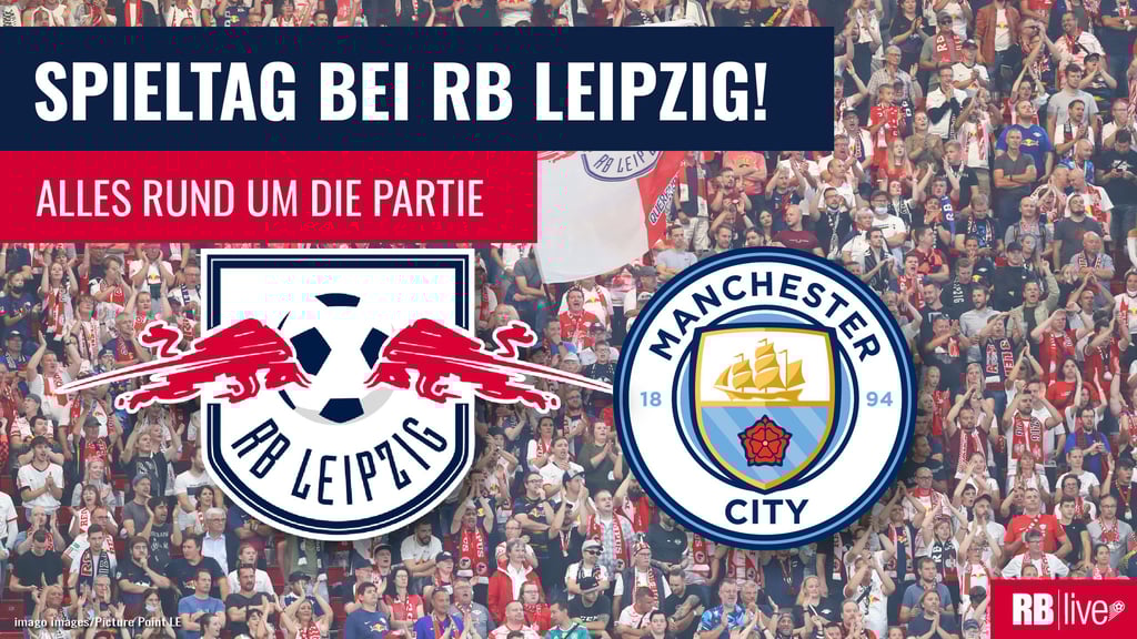 RB Leipzig empfängt Manchester City in der Champions League.