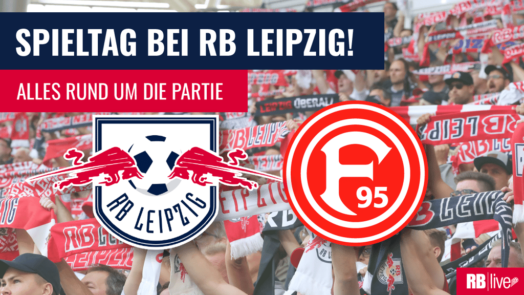 RB Leipzig gegen Fortuna Düsseldorf im TV und im Livestream.