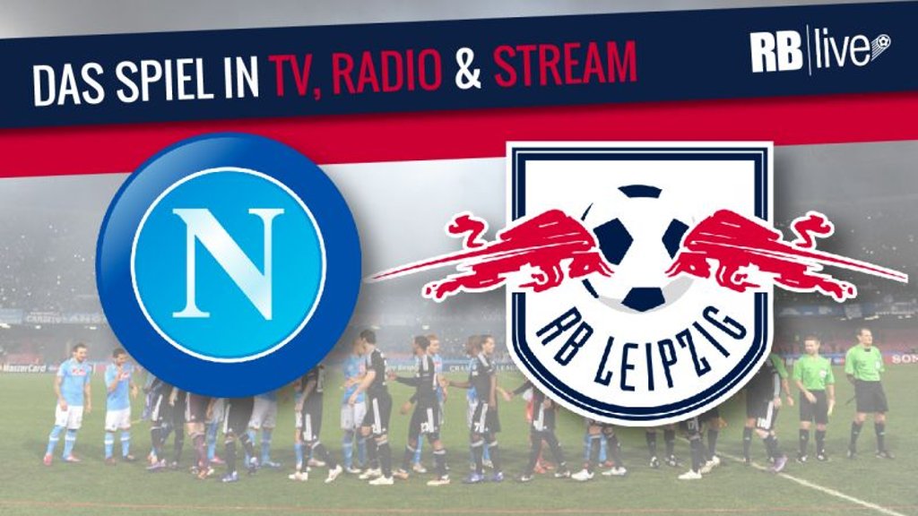 Übertragung: SSC Neapel gegen RB Leipzig