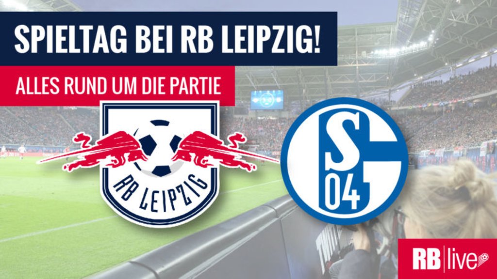 RB Leipzig empfängt Schalke 04. Bundesliga im Liveticker bei RBlive.