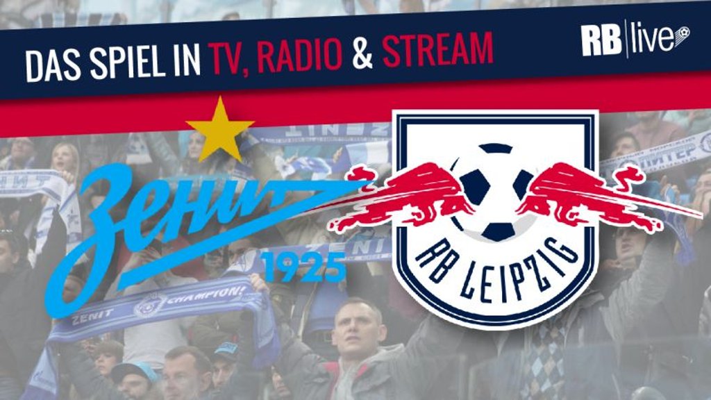 Übertragung: Zenit St. Petersburg gegen RB Leipzig