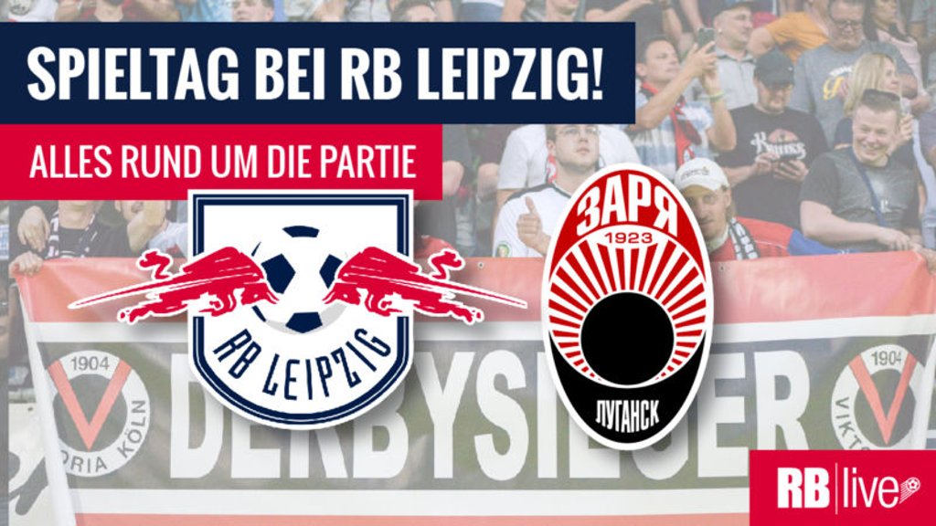 Spieltag: RB Leipzig gegen Zorya Luhansk