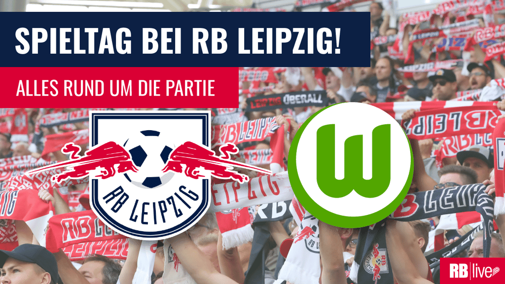 RB Leipzig empfängt den VfL Wolfsburg.