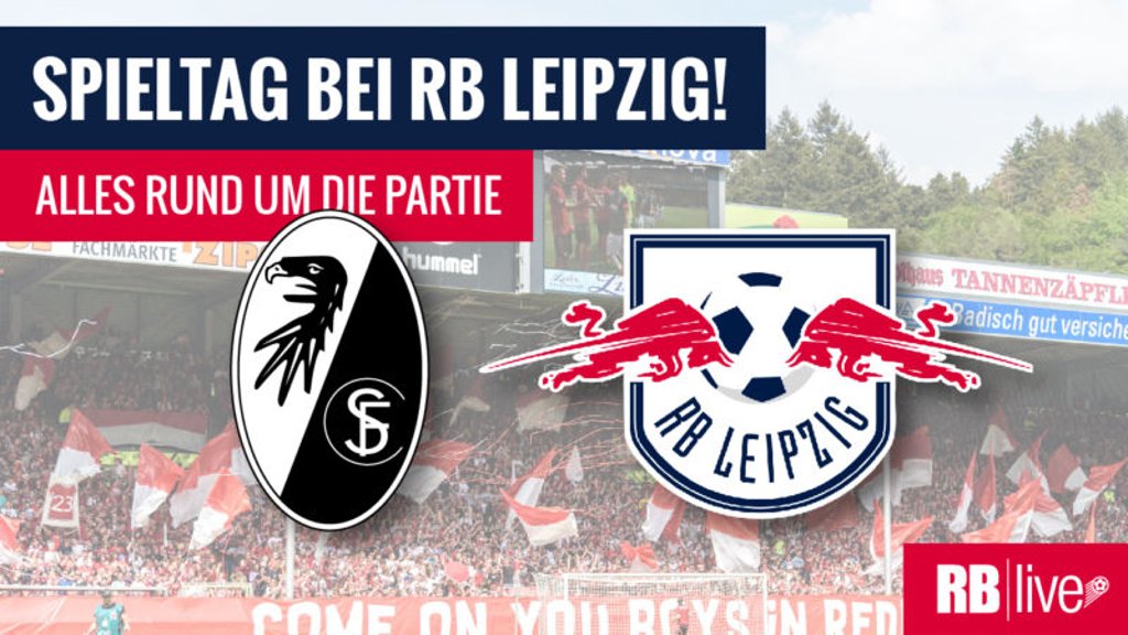 Spieltag: SC Freiburg gegen RB Leipzig
