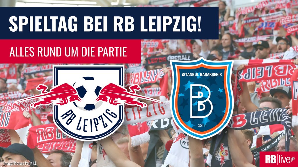 RB Leipzig trifft auf Basaksehir Istanbul.