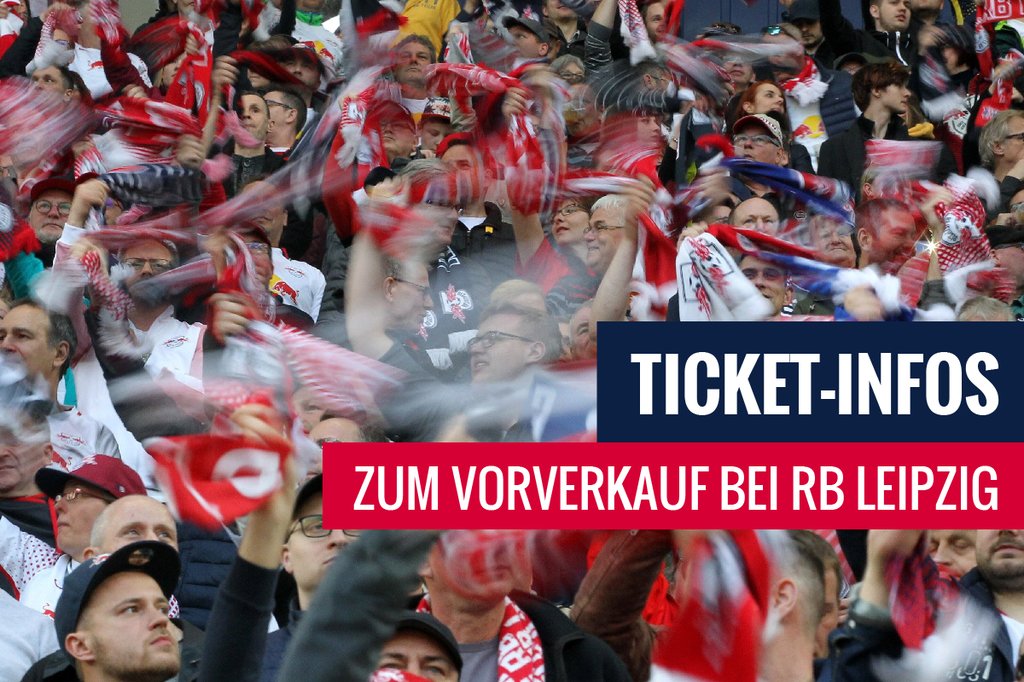 Ticketvorverkauf bei RB Leipzig startet.
