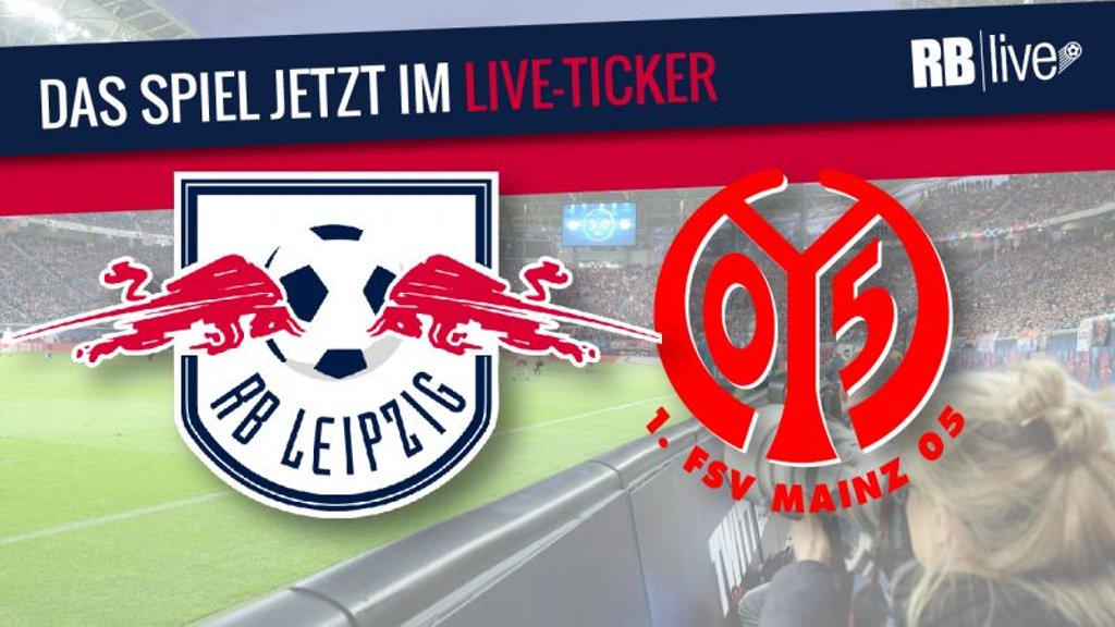 Live-Ticker: RB Leipzig gegen FSV Mainz
