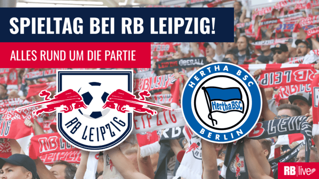 RB Leipzig tritt in der Bundesliga bei Hertha BSC an.
