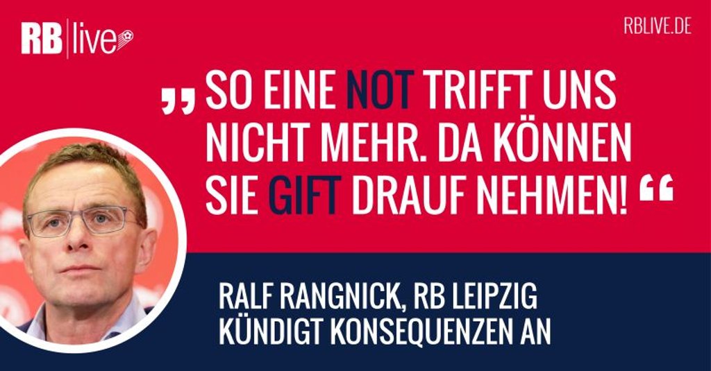 Ralf Rangnick: „Unser Anspruch ist, dass uns so eine Notsituation nicht mehr trifft. Da können Sie Gift drauf nehmen.“