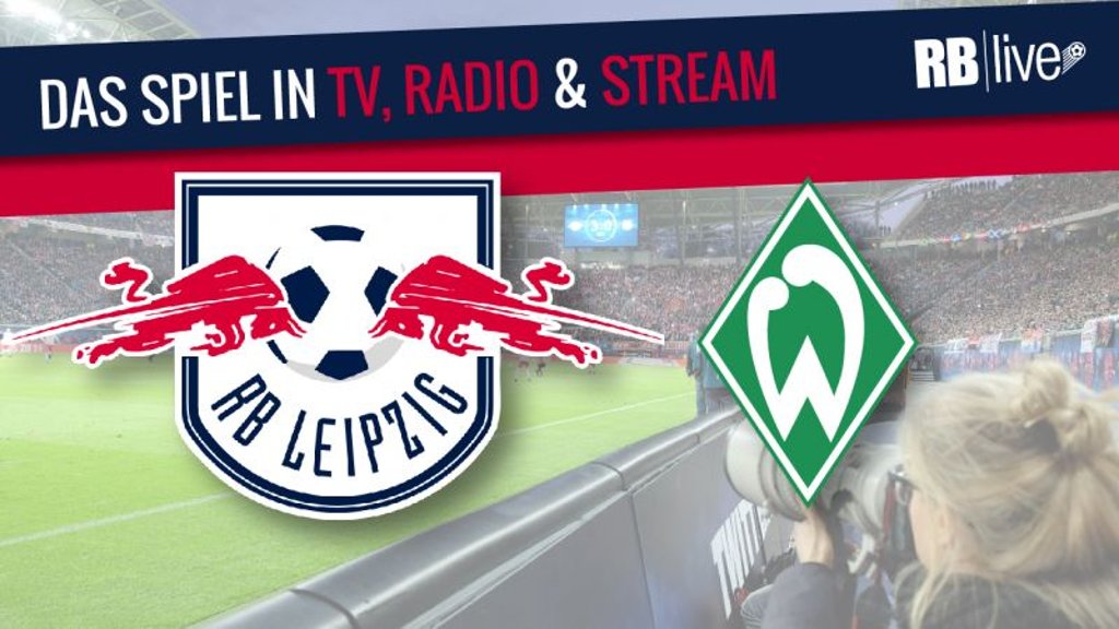 Übertragung: RB Leipzig gegen Werder Bremen