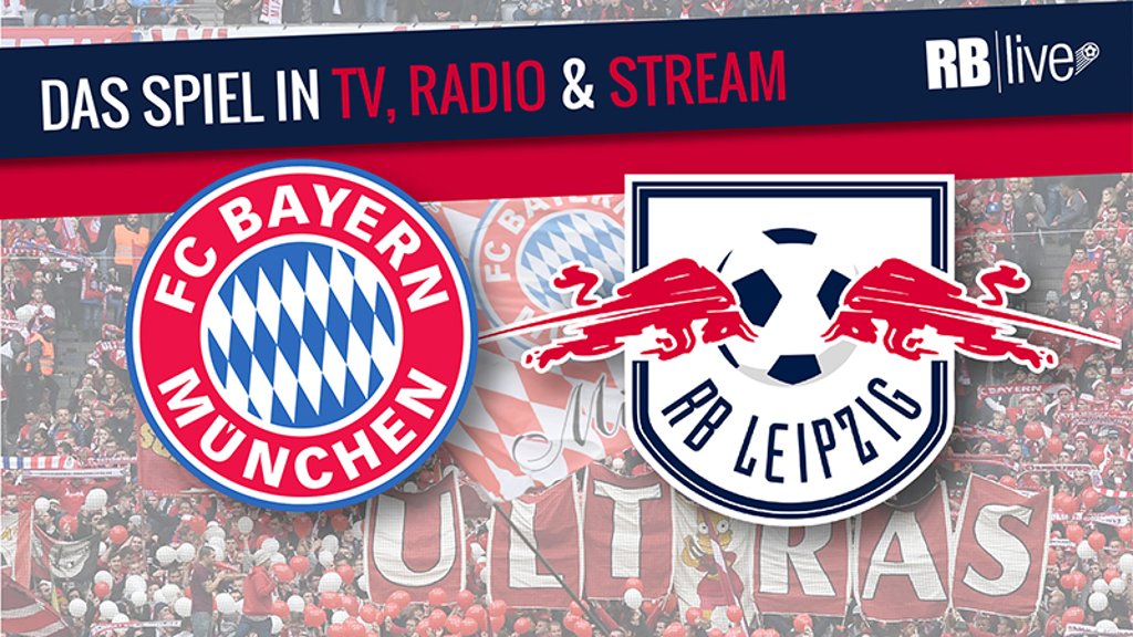 RB Leipzig gegen FC Bayern München