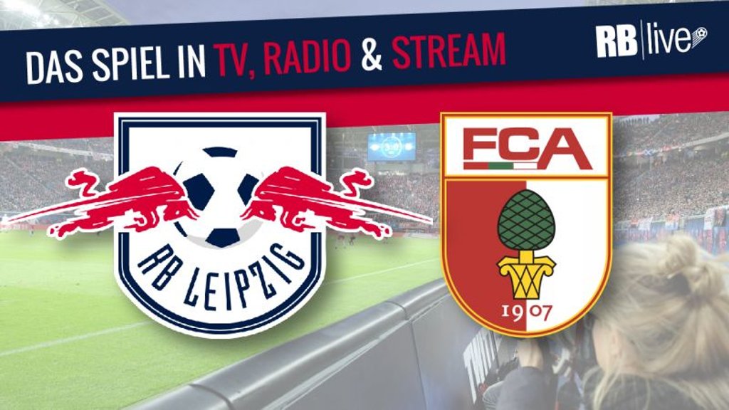 Übertragung: RB Leipzig gegen FC Augsburg