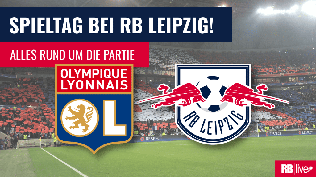 RB Leipzig gastiert bei Olympique Lyon.