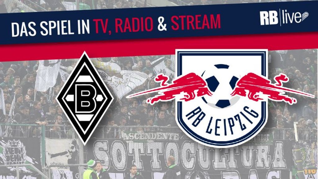 Übertragung: Borussia Mänchengladbach vs. RB Leipzig