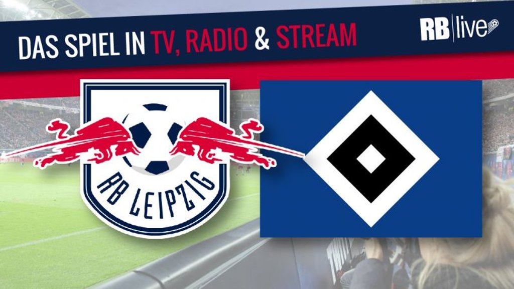 Übertragung: RB Leipzig gegen HSV Hamburg